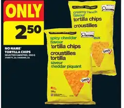 Real Canadian Superstore NO NAME TORTILLA CHIPS offer