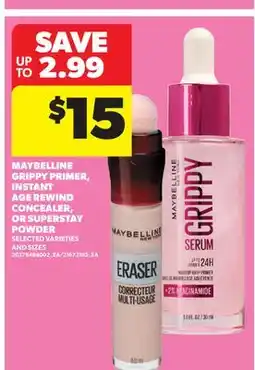 Real Canadian Superstore MAYBELLINE GRIPPY PRIMER, INSTANT AGE REWIND CONCEALER, OR SUPERSTAY POWDER offer