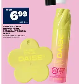 Real Canadian Superstore DAISE BODY MIST, SHOWER FOAM, DEODORANT OR BODY SCRUB offer