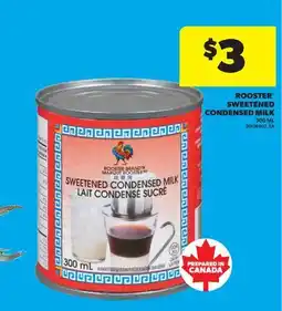 Real Canadian Superstore ROOSTER SWEETENED CONDENSED MILK offer