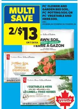 Real Canadian Superstore PC FLOWER AND GARDEN BED SOIL, PC POTTING SOIL OR PC VEGETABLE AND HERB SOIL offer