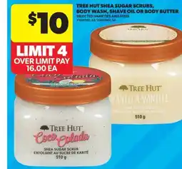 Real Canadian Superstore TREE HUT SHEA SUGAR SCRUBS, BODY WASH, SHAVE OIL OR BODY BUTTER offer