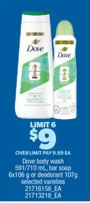 Real Canadian Superstore DOVE BODY WASH, 591/710 ML, BAR SOAP, 6X106 G OR DEODORANT, 107G offer
