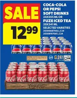 Real Canadian Superstore COCA-COLA OR PEPSI SOFT DRINKS, 24X355 ML OR FUZE ICED TEA, 20X341 ML offer