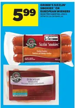 Real Canadian Superstore GRIMM'S SIZZLIN' SMOKIES OR EUROPEAN WIENERS offer