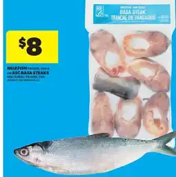 Real Canadian Superstore MILKFISH, 800 G OR ASC BASA STEAKS UNCOOKED, FROZEN, 1 KG offer