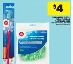 Real Canadian Superstore LIFE BRAND FLOSS, FLOSS PICKS OR TOOTHBRUSHES offer