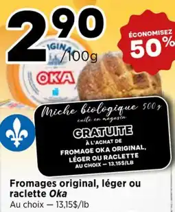 Val-Mont Fromages original, léger ou raclette Oka offer