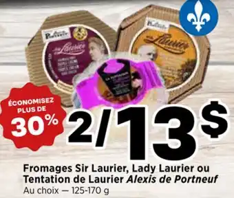Val-Mont Fromages Sir Laurier, Lady Laurier ou Tentation de Laurier Alexis de Portneuf offer