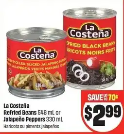 FreshCo La Costeña Refried Beans or Jalapeño Peppers offer