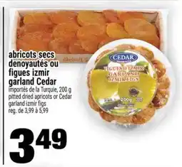 Super C abricots secs dénoyautés ou figues izmir garland Cedar offer