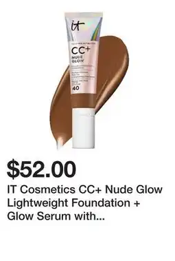 Sephora IT Cosmetics CC+ Nude Glow Lightweight Foundation + Glow Serum with SPF 40 and Niacinamide offer