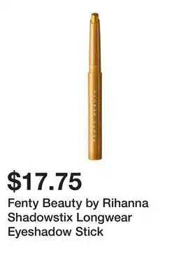 Sephora Fenty Beauty by Rihanna Shadowstix Longwear Eyeshadow Stick offer