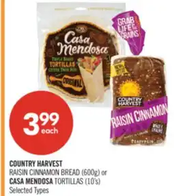 Shoppers Drug Mart COUNTRY HARVEST RAISIN CINNAMON BREAD (600g) or CASA MENDOSA TORTILLAS (10's) offer
