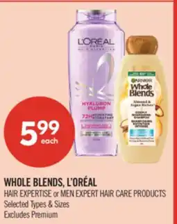 Shoppers Drug Mart WHOLE BLENDS, L'ORÉAL HAIR EXPERTISE or MEN EXPERT HAIR CARE PRODUCTS offer