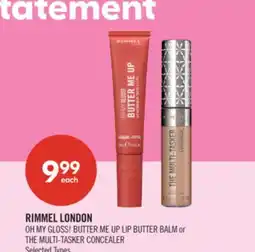 Shoppers Drug Mart RIMMEL LONDON OH MY GLOSS! BUTTER ME UP LIP BUTTER BALM or THE MULTI-TASKER CONCEALER offer