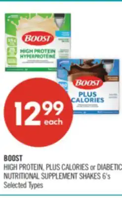 Shoppers Drug Mart BOOST HIGH PROTEIN, PLUS CALORIES or DIABETIC NUTRITIONAL SUPPLEMENT SHAKES 6's offer