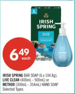 Shoppers Drug Mart IRISH SPRING BAR SOAP (6 x 104.8g), LIVE CLEAN (400mL - 500mL) or METHOD (300mL - 354mL) HAND SOAP offer
