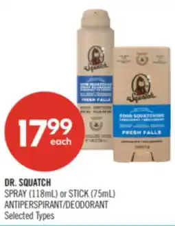 Shoppers Drug Mart DR. SQUATCH SPRAY (118mL) or STICK (75mL) ANTIPERSPIRANT/DEODORANT offer