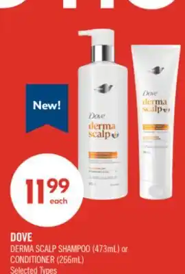 Shoppers Drug Mart DOVE DERMA SCALP SHAMPOO (473mL) or CONDITIONER (266mL) offer