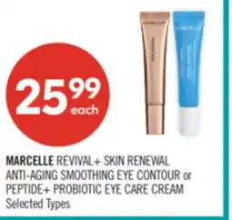 Shoppers Drug Mart MARCELLE REVIVAL+ SKIN RENEWAL ANTI-AGING SMOOTHING EYE CONTOUR or PEPTIDE+ PROBIOTIC EYE CARE CREAM offer