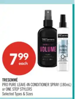 Shoppers Drug Mart TRESEMMÉ PRO PURE LEAVE-IN CONDITIONER SPRAY (180mL) or ONE STEP STYLERS offer