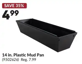 Princess Auto 14 in. Plastic Mud Pan offer