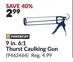 Princess Auto 9 in. 6:1 Thurst Caulking Gun offer