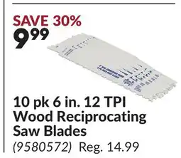 Princess Auto 10 pk 6 in. 12 TPI Wood Reciprocating Saw Blades offer