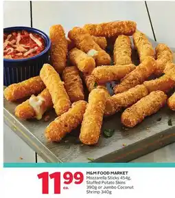 Rexall M & M FOOD MARKET Mozzarella Sticks 454g, Stuffed Potato Skins 390g or Jumbo Coconut Shrimp 340g offer