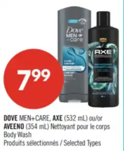 Pharmaprix DOVE MEN+CARE, AXE (532 mL) or AVEENO (354 mL) Body Wash offer