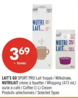 Pharmaprix LAIT'S GO SPORT PRO Milkshake, NUTRILAIT Whipping (473 mL) or Coffee (1 L) Cream offer