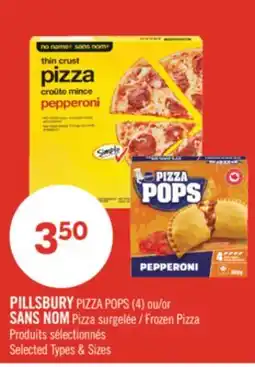 Pharmaprix PILLSBURY PIZZA POPS (4) or NO NAME Frozen Pizza offer