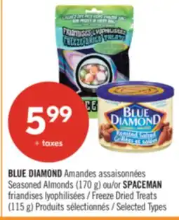 Pharmaprix BLUE DIAMOND Seasoned Almonds SPACEMAN Freeze Dried Treats offer