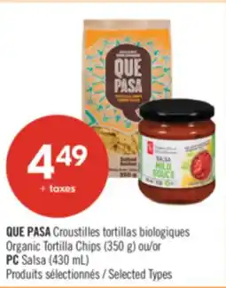 Pharmaprix QUE PASA Organic Tortilla Chips (350 g) or PC Salsa (430 mL) offer