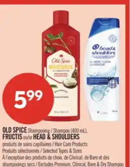 Pharmaprix OLD SPICE Shampoo (400 mL), FRUCTIS or HEAD & SHOULDERS Hair Care Products offer