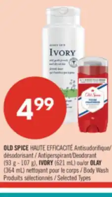 Pharmaprix OLD SPICE HAUTE EFFICACITÉ Antiperspirant/Deodorant ou/or OLAY (364 mL) Body Wash offer