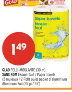 Pharmaprix GLAD CLING WRAP 30 m, NO NAME Paper Towels 2 Roll or Aluminum Foil, 25' offer