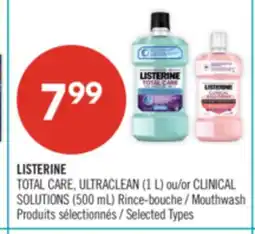 Pharmaprix Listerine Total Care, Ultraclean, 1 L or Clinical Solutions Mouthwash, 500 mL offer
