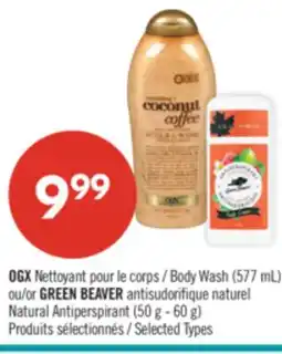 Pharmaprix OGX Nettoyant Body Wash (577 mL) or GREEN BEAVERNatural Antiperspirant (50 g - 60 g) offer