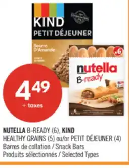 Pharmaprix NUTELLA B-READY (6), KIND HEALTHY GRAINS (5) or PETIT DÉJEUNER (4) Snack Bars offer