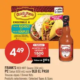 Pharmaprix FRANK'S RED HOT Sauce , 354 mL PC Salsa , 650 mL or OLD EL PASO Dinner Kits offer