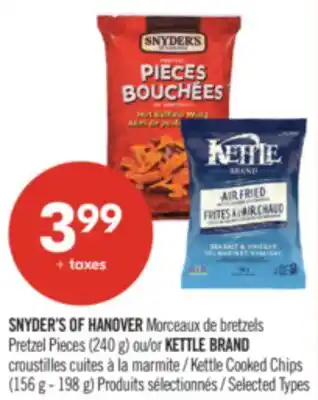 Pharmaprix SNYDER'S OF HANOVER Pretzel Pieces (240 g) or KETTLE BRAND Kettle Cooked Chips (156 g-198 g) offer