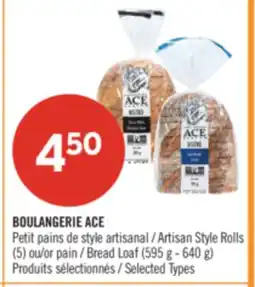 Pharmaprix BOULANGERIE ACE Artisan Style Rolls (5) or Bread Loaf (595 g - 640 g) offer
