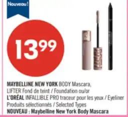 Pharmaprix MAYBELLINE NEW YORK BODY Mascara, LIFTER Foundation or L'ORÉAL INFALLIBLE PRO Eyeliner offer