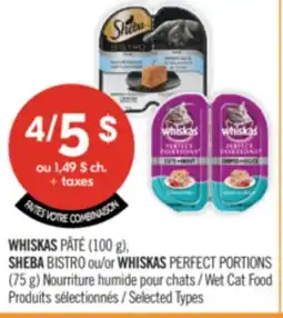 Pharmaprix WHISKAS PÂTÉ (100 g), SHEBA BISTRO or WHISKAS PERFECT PORTIONS (75 g) Wet Cat Food offer
