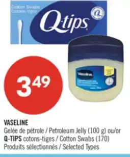 Pharmaprix VASELINE Petroleum Jelly (100 g) or Q-TIPS Cotton Swabs (170) offer