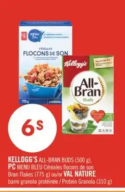 Pharmaprix KELLOGG'S ALL-BRAN BUDS (500 g) PC BLUE MENU Bran Flakes (775 g) VAL NATURE Protein Granola (310 g) offer