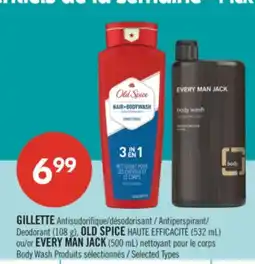 Pharmaprix GILLETTE Antiperspirant/ Deodorant (108 g), OLD SPICE (532 mL) or EVERY MAN JACK (500 mL) Body Wash offer