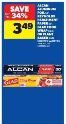 Real Canadian Superstore Alcan Aluminum Foil, Reynolds Parchment Paper, Glad Food Wrap offer